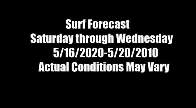 Weather/Surf Forecast: 5/16 – 5/20/2020