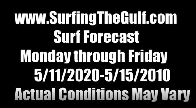 Surf Forecast:  5/11-5/15, Monday through Friday