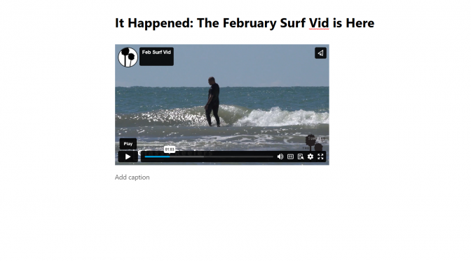 It Happened: The February Surf Vid is Here