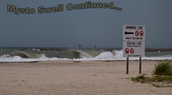 Mysto Swell Continued…